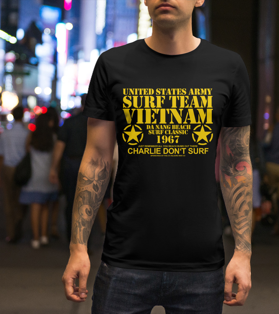 United States Army Surf Team Vietnam Da Nang Beach Surf Classic 1967 Charlie Don't Surf T-Shirt