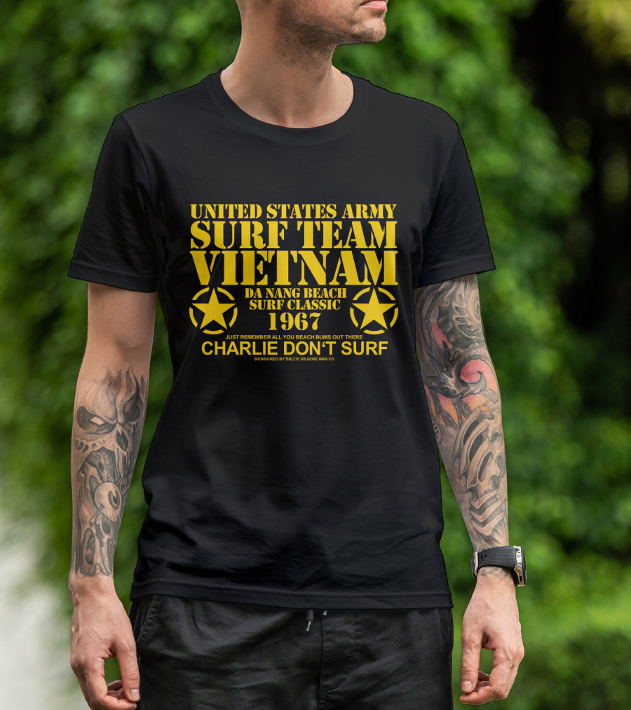 United States Army Surf Team Vietnam Da Nang Beach Surf Classic 1967 Charlie Don't Surf T-Shirt