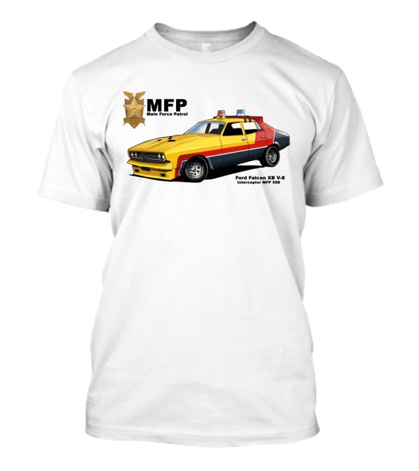 MFP Main Force Patrol Ford Falcon XB V8 Interceptor MFP 508 Mad Max T-Shirt