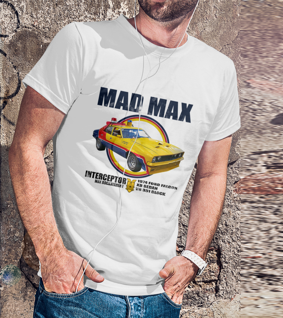 MAD MAX INTERCEPTOR 1974 FORD FALCON XB SEDAN V8 351 BLOCK MAX ROCKATANSKY T-Shirt