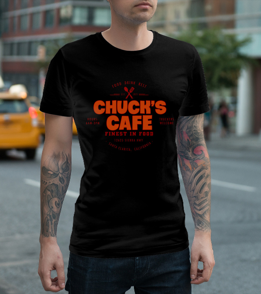 Chuck's Cafe Santa Clarita California Duel 1971 Finest in Food Truckers Welcome T-Shirt