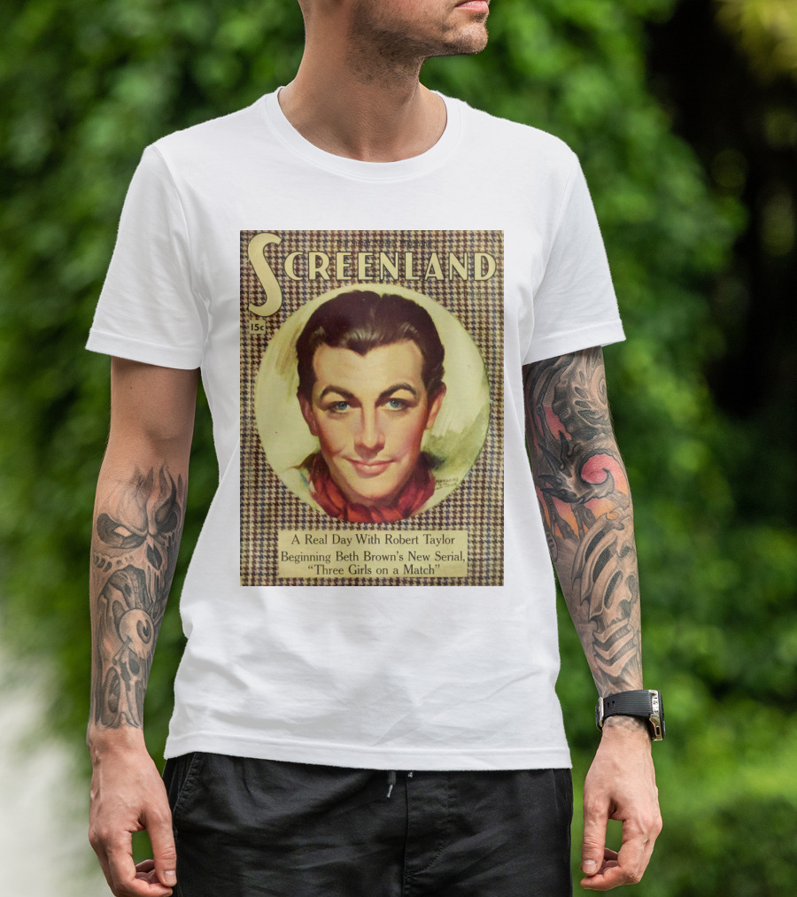 Screenland 15c A Real Day With Robert Taylor Beginning Beth Brown's New Serial Three Girls On A Match T-Shirt
