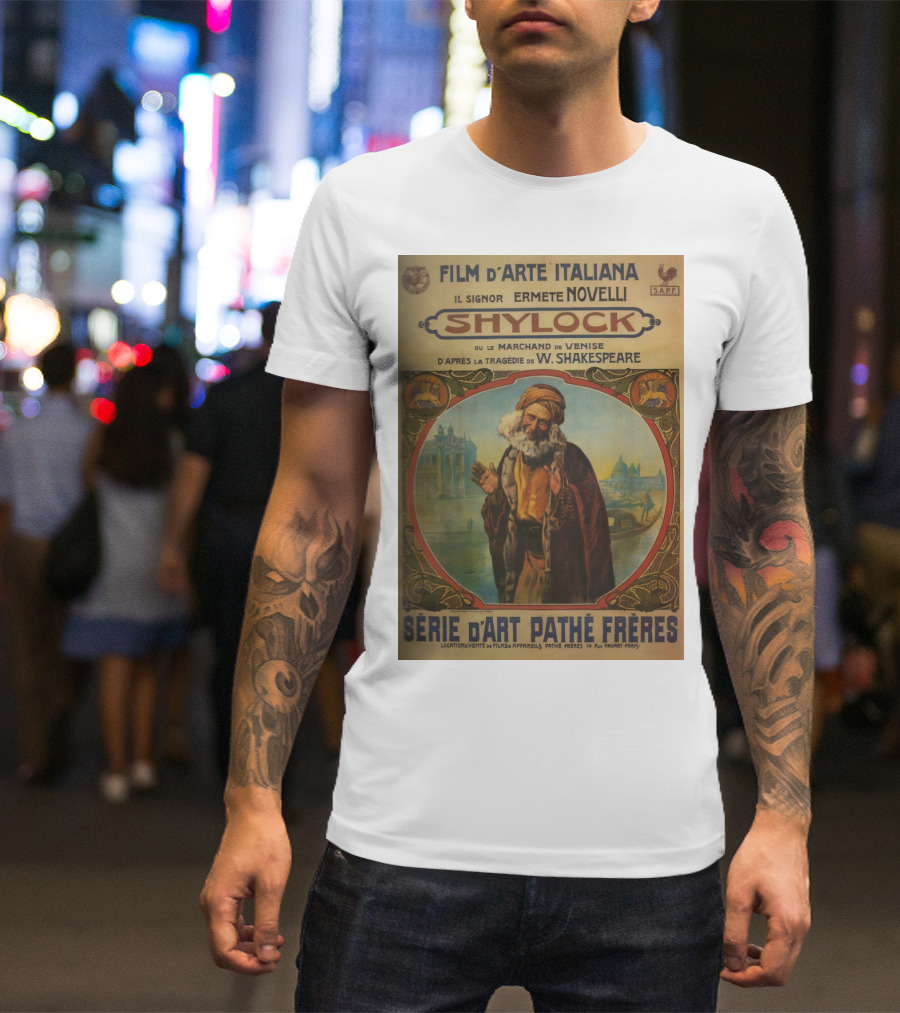 Film D'Arte Italiana Shylock Il Signor Ermete Novelli Marchand De Venise Tragédie W. Shakespeare Série D'Art Pathé Frères T-Shirt