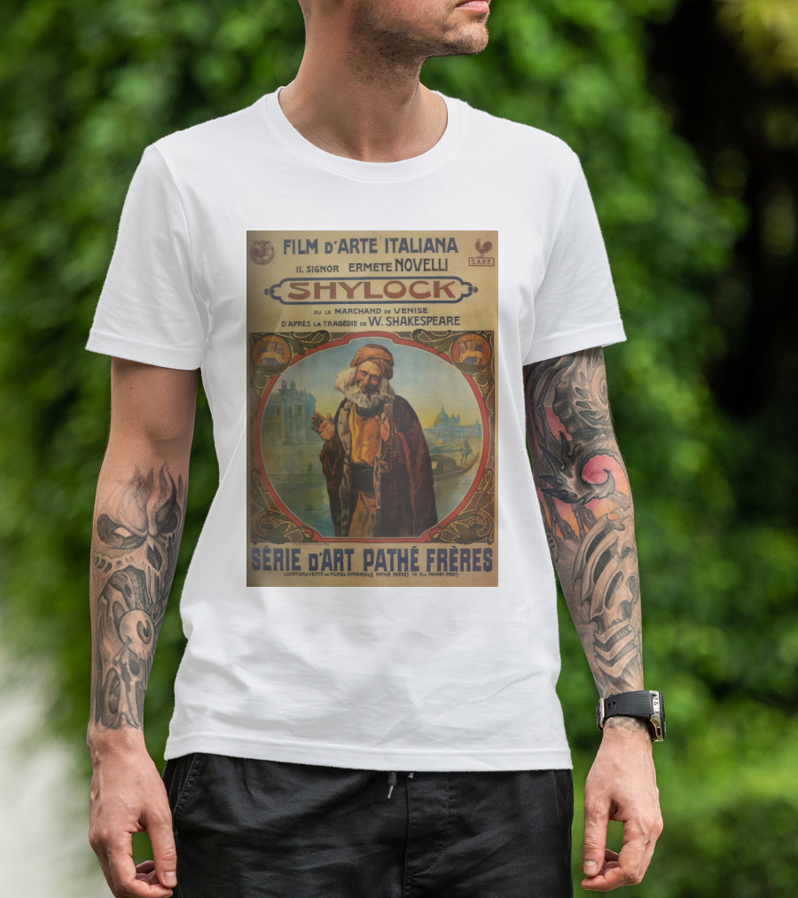 Film D'Arte Italiana Shylock Il Signor Ermete Novelli Marchand De Venise Tragédie W. Shakespeare Série D'Art Pathé Frères T-Shirt