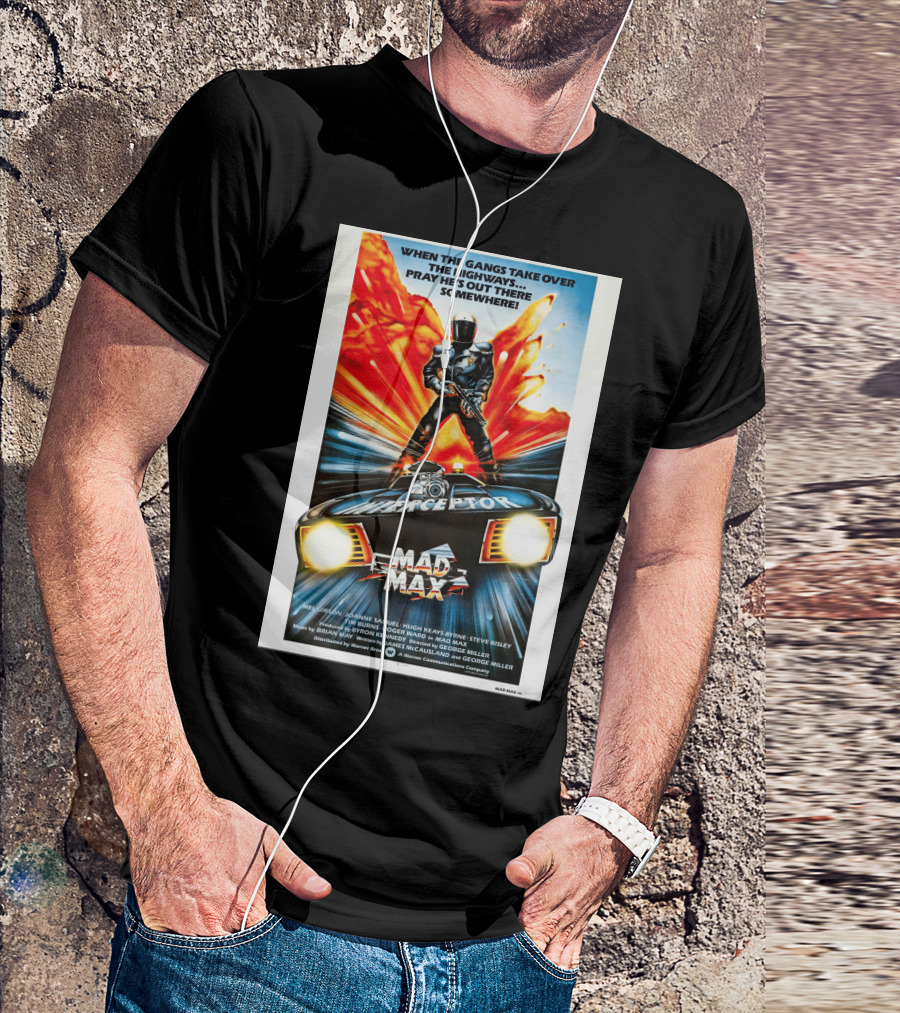 Mad Max 1980 When The Gangs Take Over The Highways Pray He's Out There Somewhere Interceptor T-Shirt