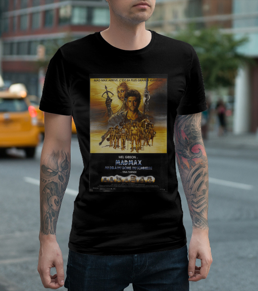 Mad Max Arrive Aventure Mad Max Beyond Thunderdome Mel Gibson Tina Turner T-Shirt