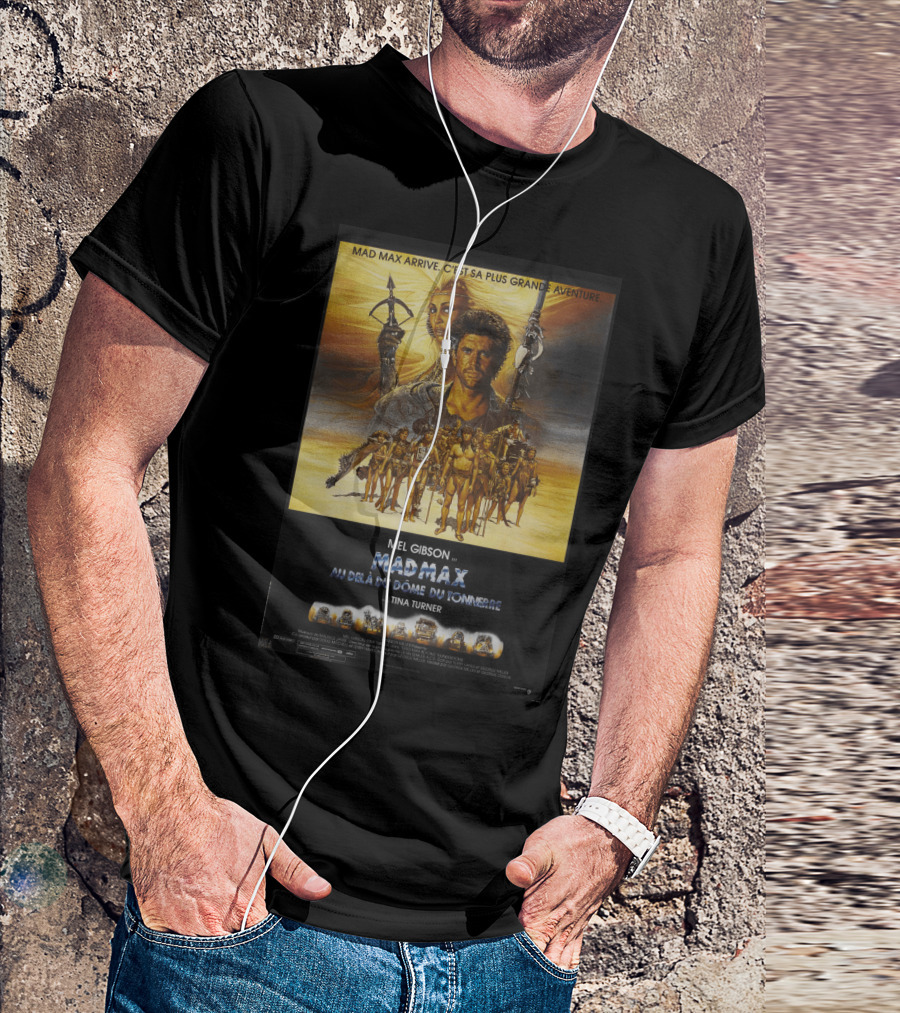 Mad Max Arrive Aventure Mad Max Beyond Thunderdome Mel Gibson Tina Turner T-Shirt