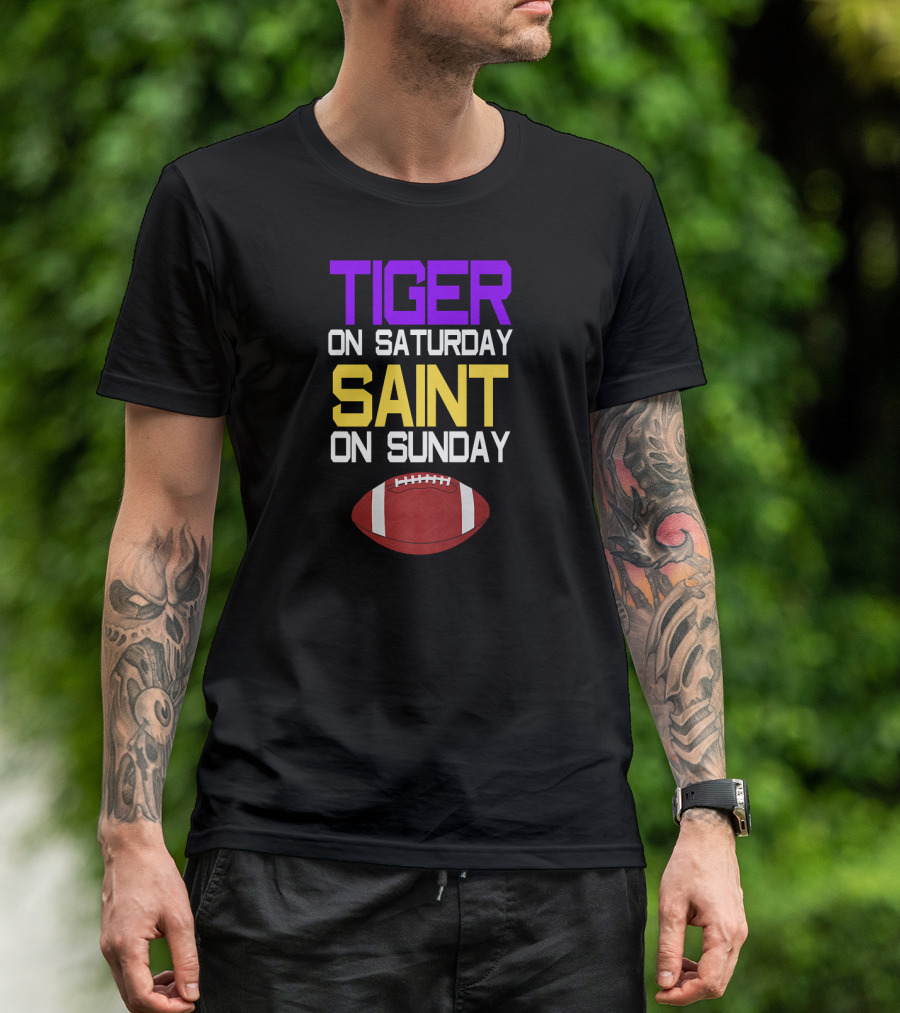 Tiger On Saturday Saint On Sunday Football T-Shirt
