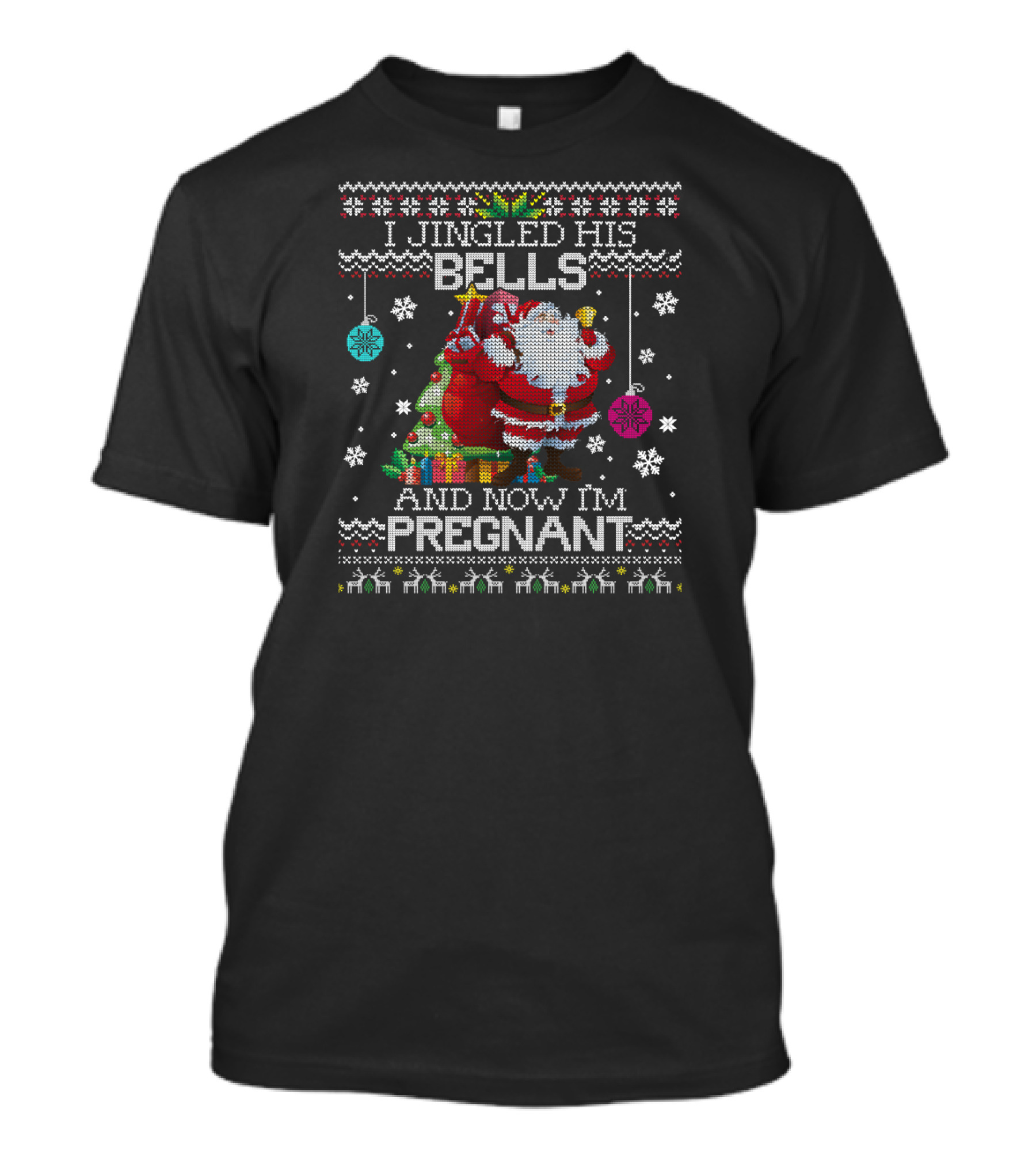 I Jingled His Bells Ugly Christmas Pregnancy Announcement T-Shirt