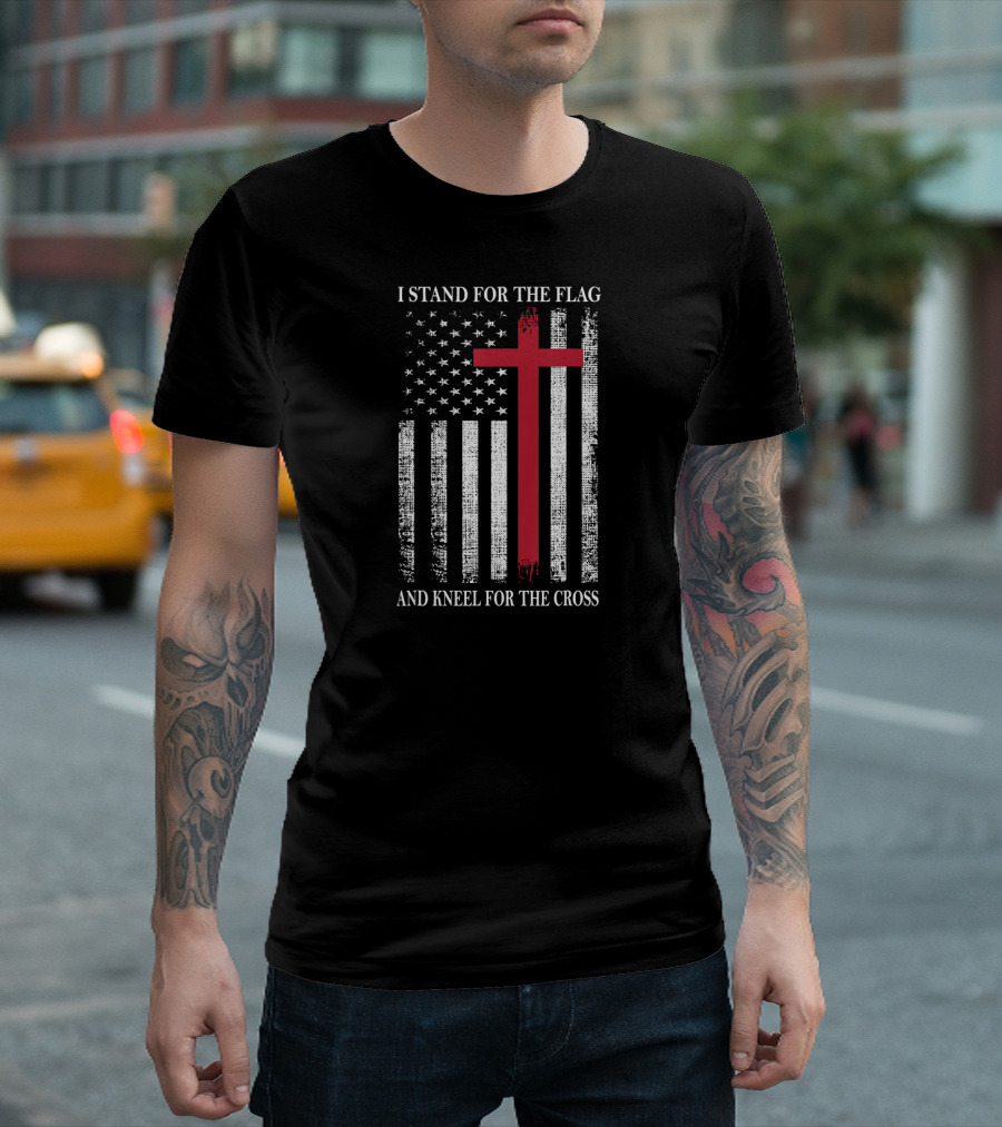 I Stand For The Flag And Kneel For The Cross With American Flag And Red Cross T-Shirt