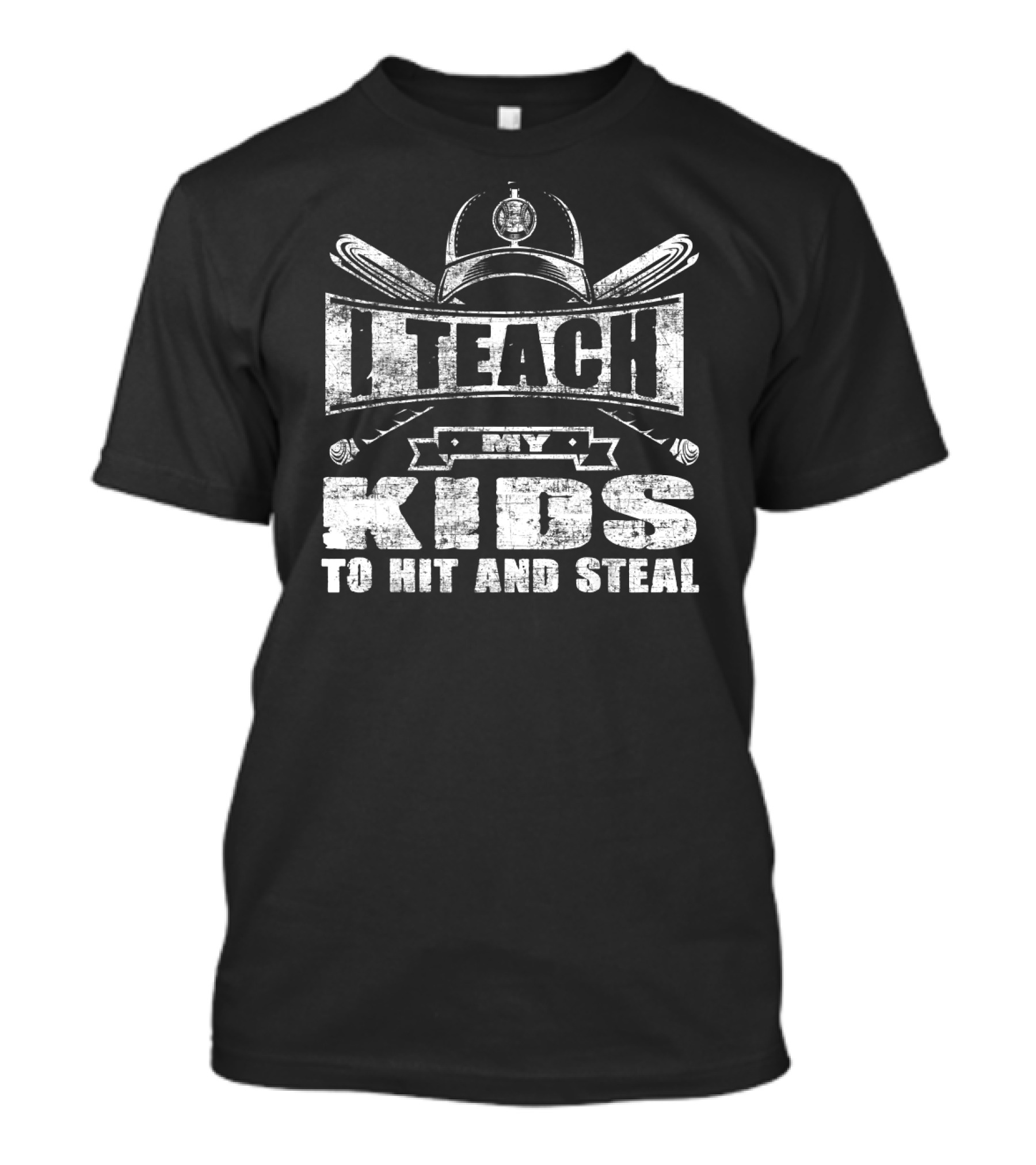I Teach My Kids To Hit And Steal Baseball Coach Motto T-Shirt
