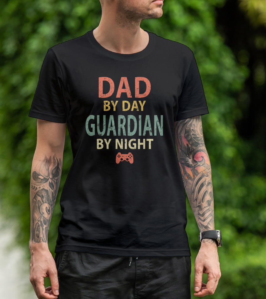 Dad By Day Guardian By Night Gamer Dad T-Shirt