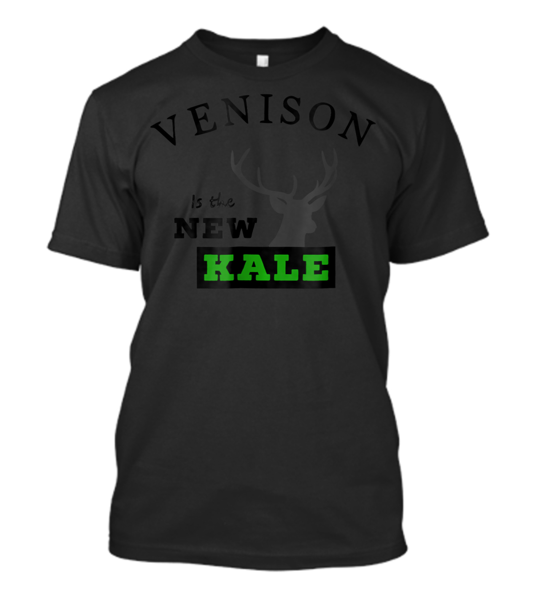 Venison Is The New Kale Funny Hunting Deer T-Shirt