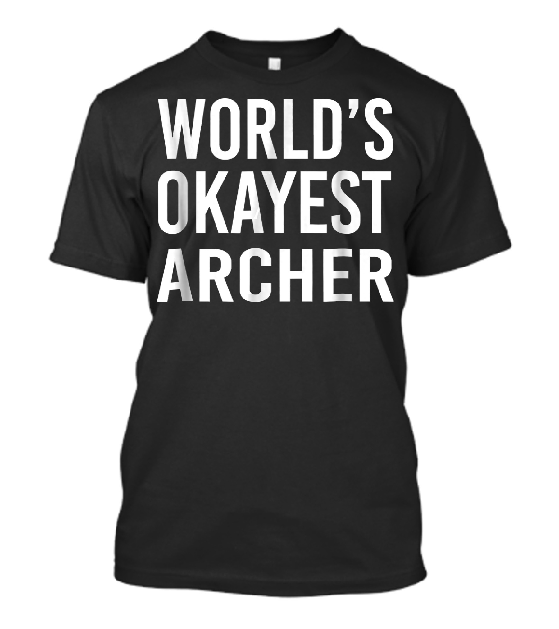 World's Okayest Archer Funny Best T-Shirt