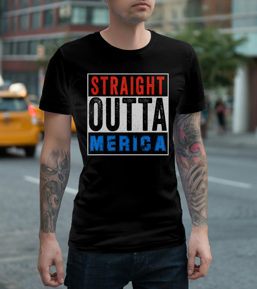 Straight Outta Merica 4th Of July Cool Patriotic T-Shirt