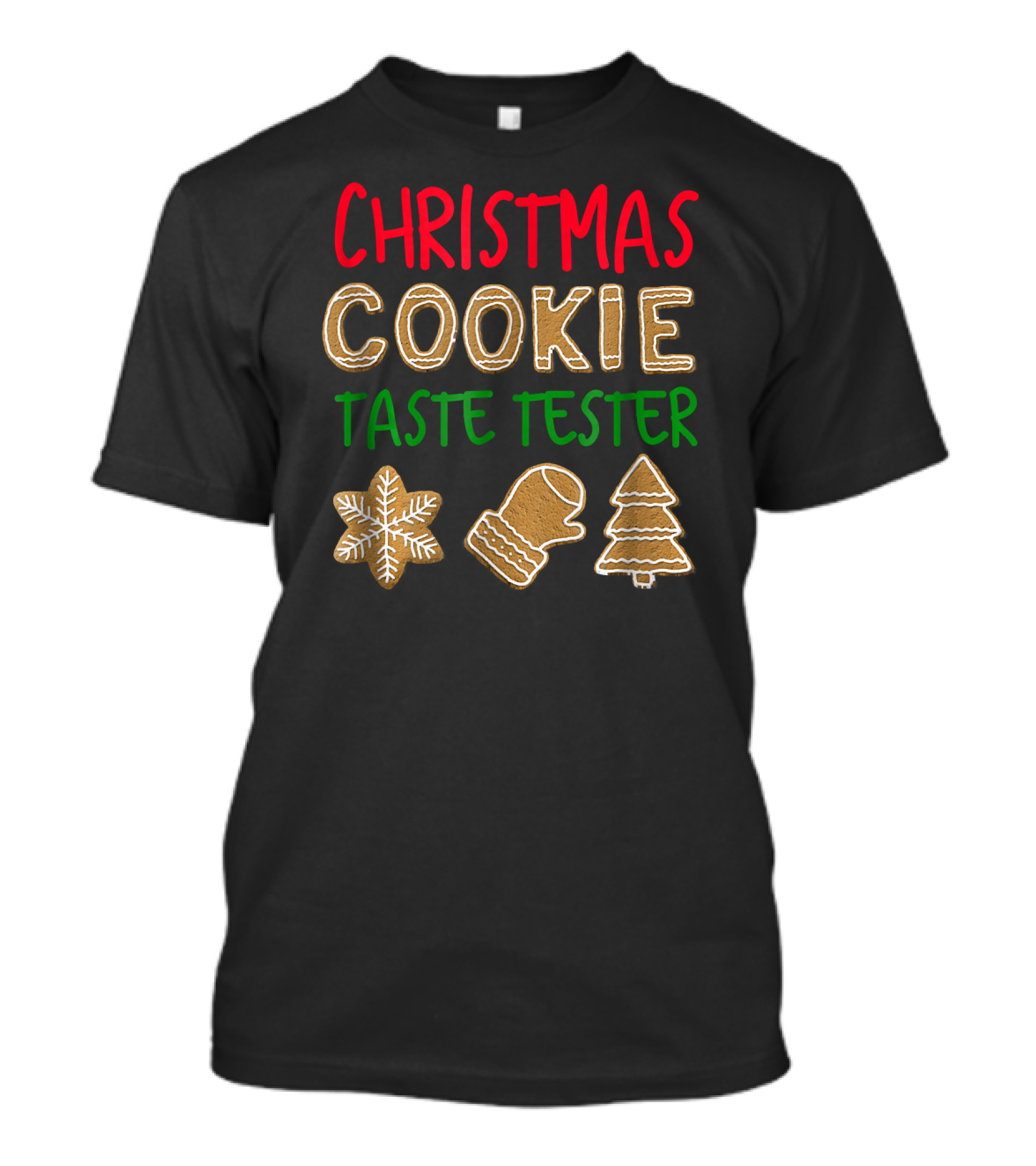 Christmas Cookie Taste Tester With Gingerbread Mittens And Tree T-Shirt