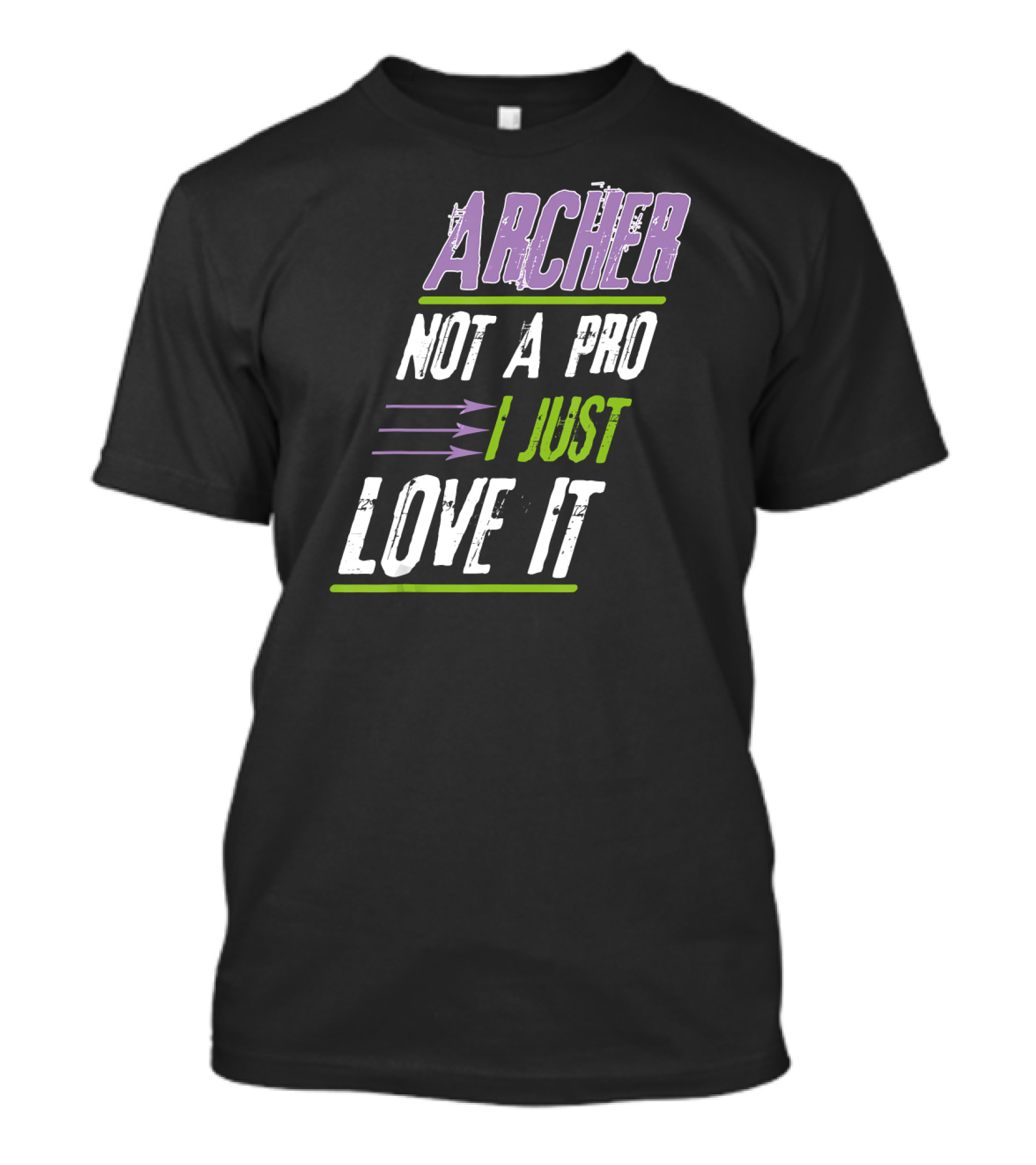 Archer Not A Pro I Just Love It T-Shirt