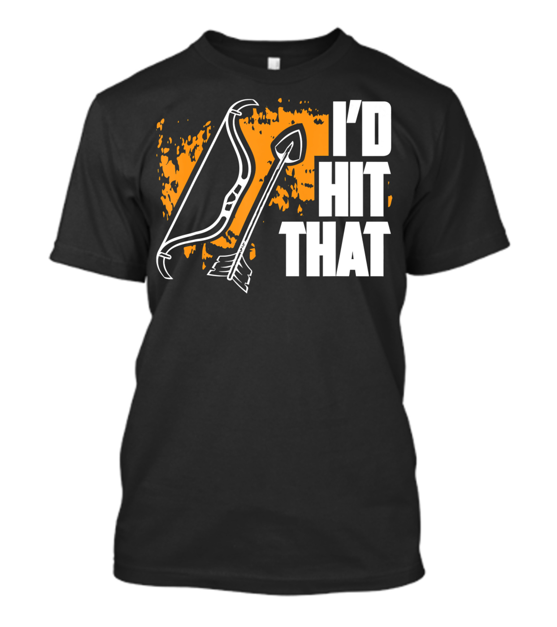 I'd Hit That Funny Archery Bow And Arrow T-Shirt