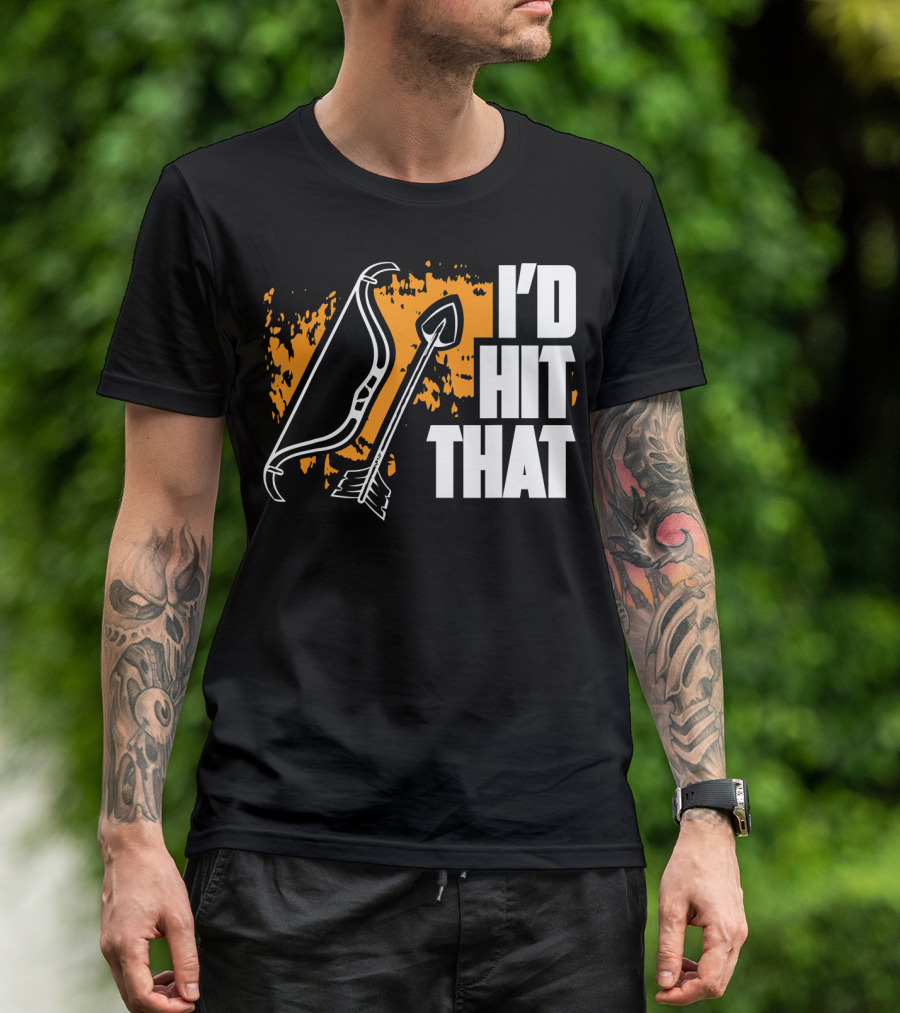 I'd Hit That Funny Archery Bow And Arrow T-Shirt