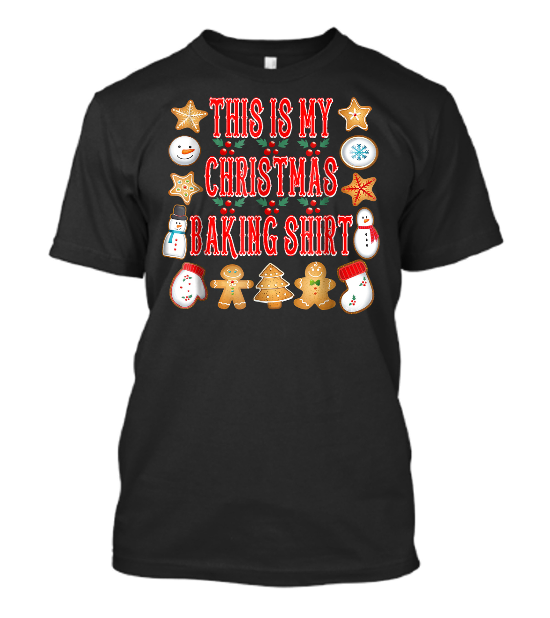 This Is My Christmas Baking Shirt Christmas Cookies Gingerbread Snowman T-Shirt
