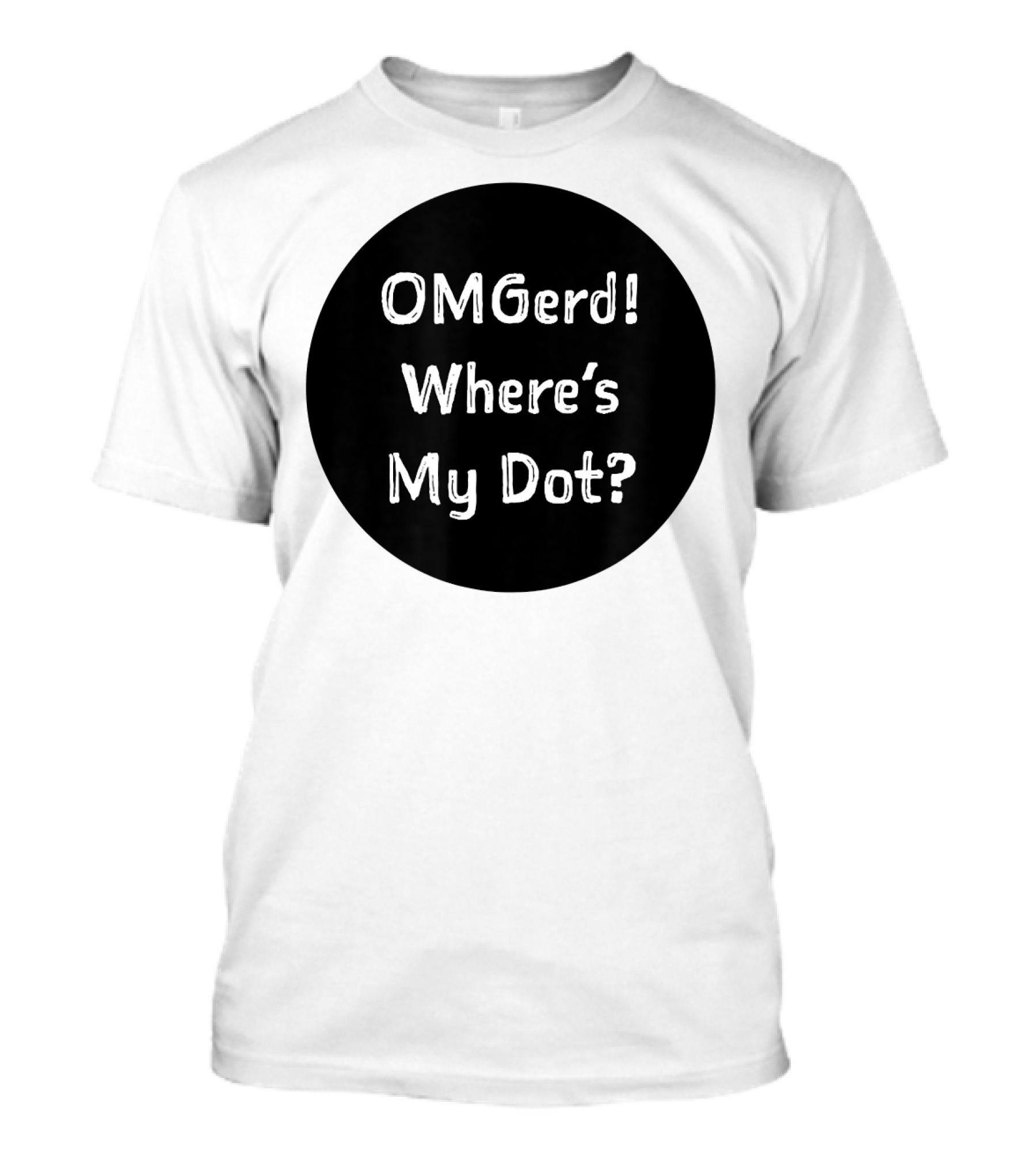 OMGerd Where's My Dot Drummer Drum Line Marching Band T-Shirt