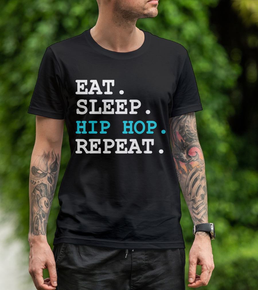 Eat Sleep Hip Hop Repeat T-Shirt