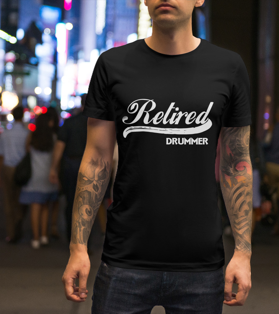 Retired Drummer Humorous Retirement T-Shirt