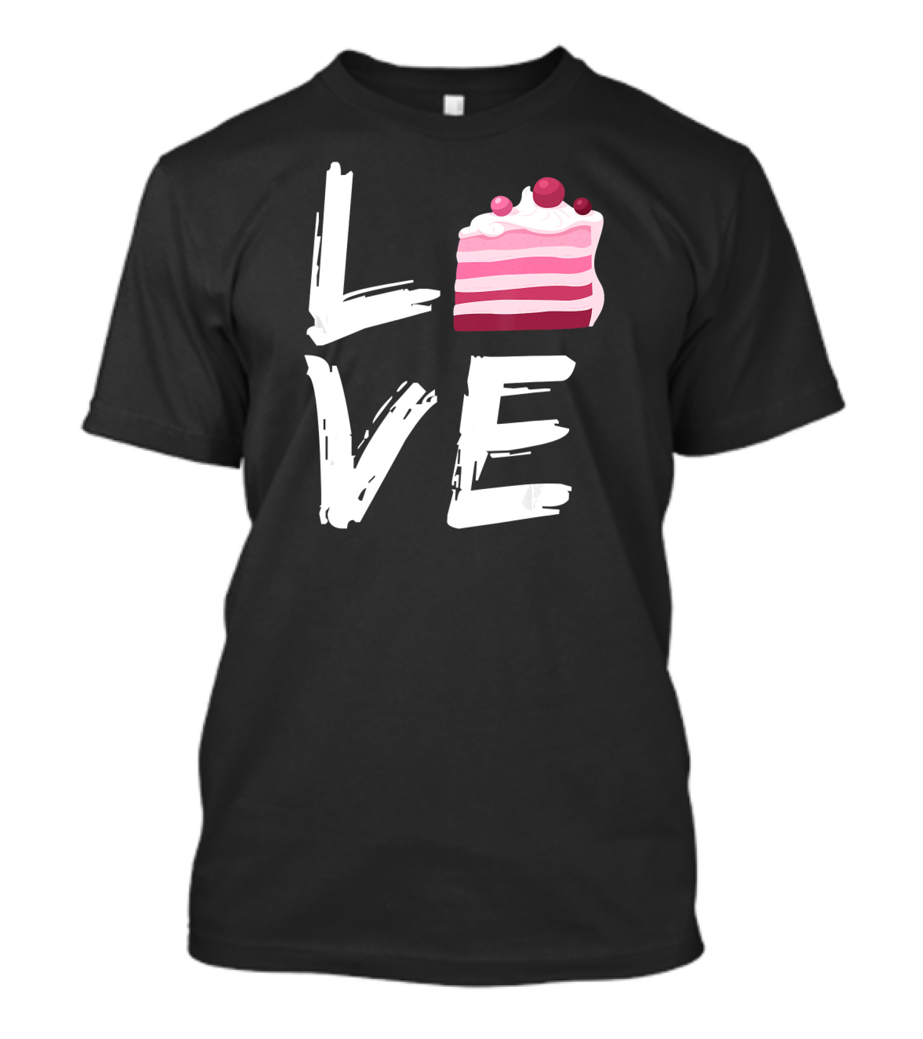 Love Cake Lover Funny Cooking Baking Sweet Pastry T-Shirt