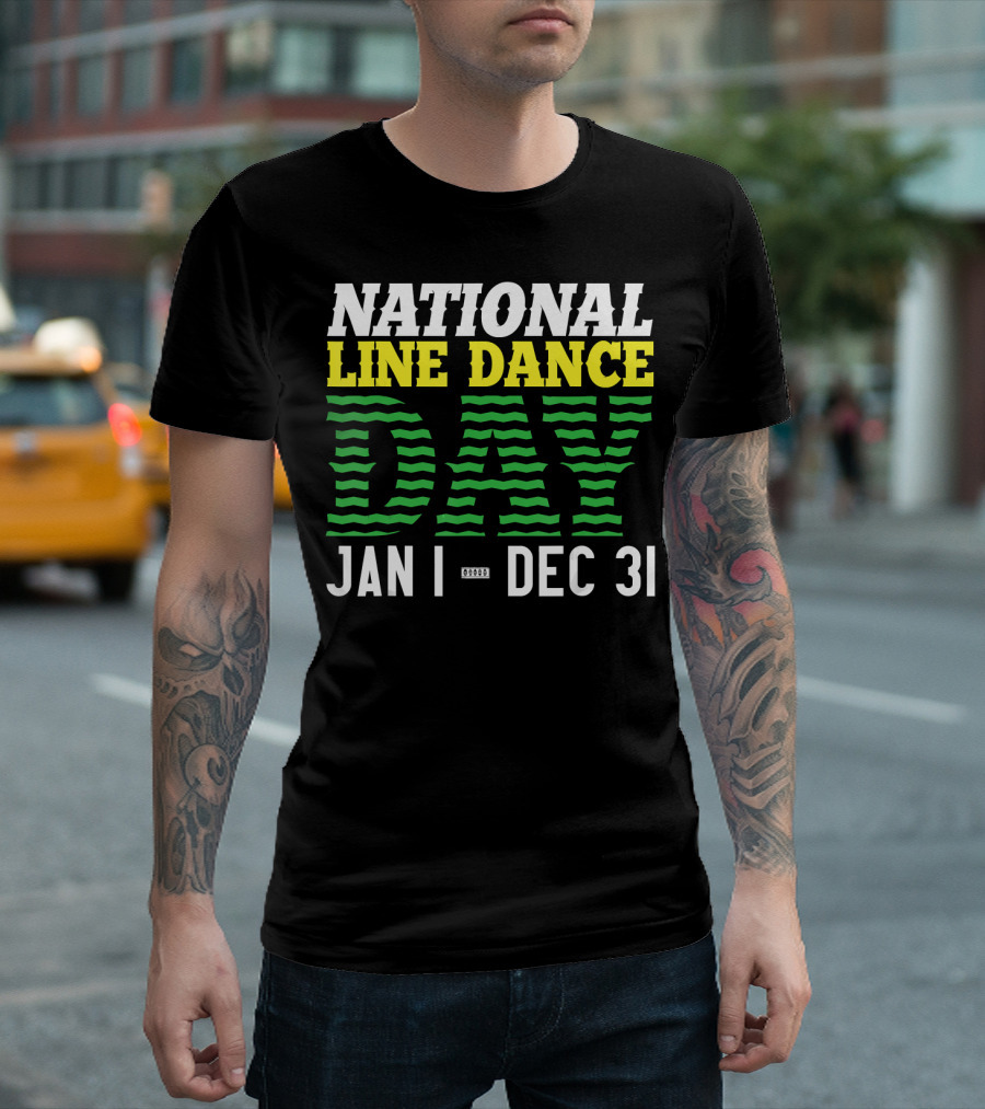 National Line Dance Day Jan 1 Dec 31 T-Shirt