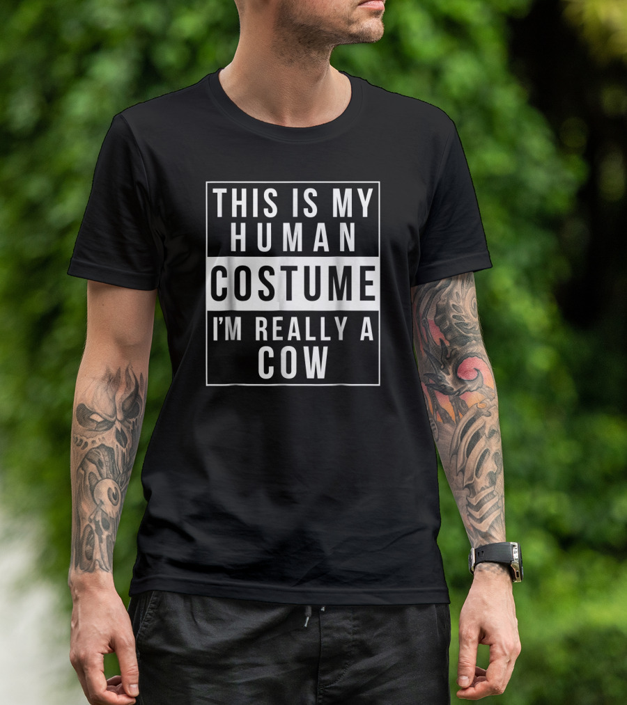 This Is My Human Costume I'm Really A Cow Funny Halloween T-Shirt