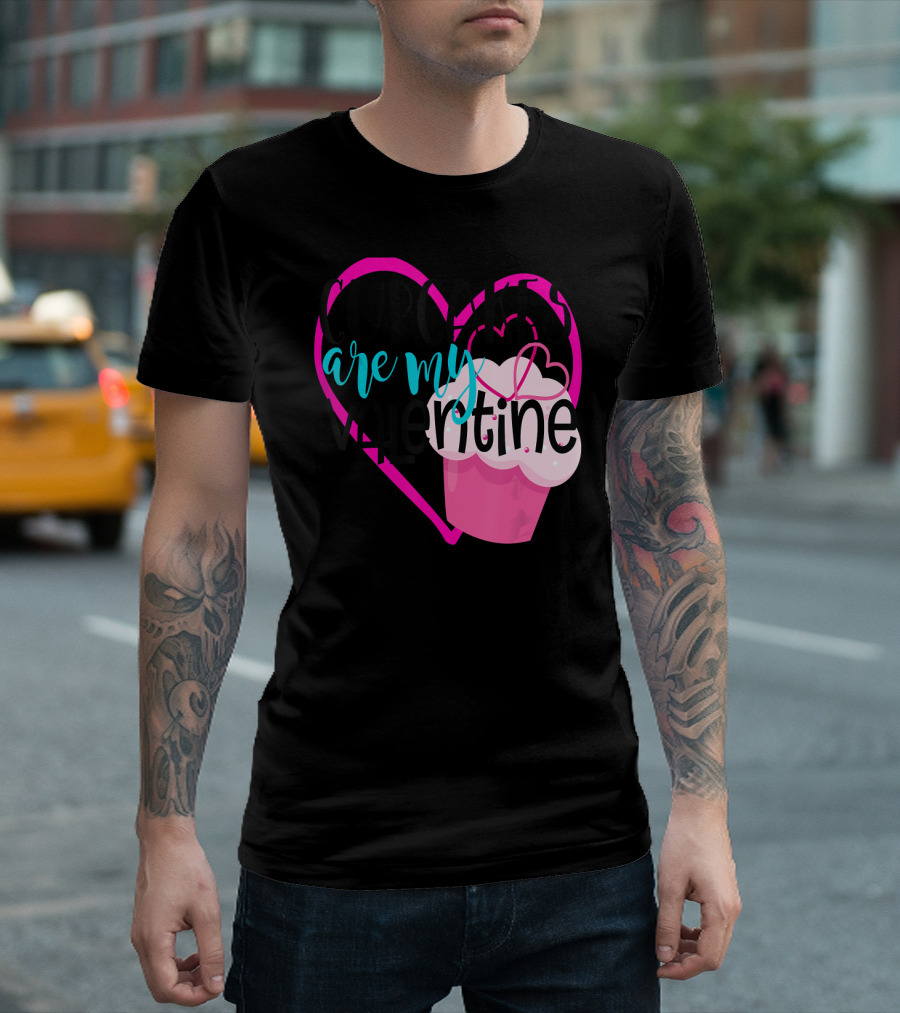 Cupcakes Are My Valentine with Pink Heart and Cupcake T-Shirt