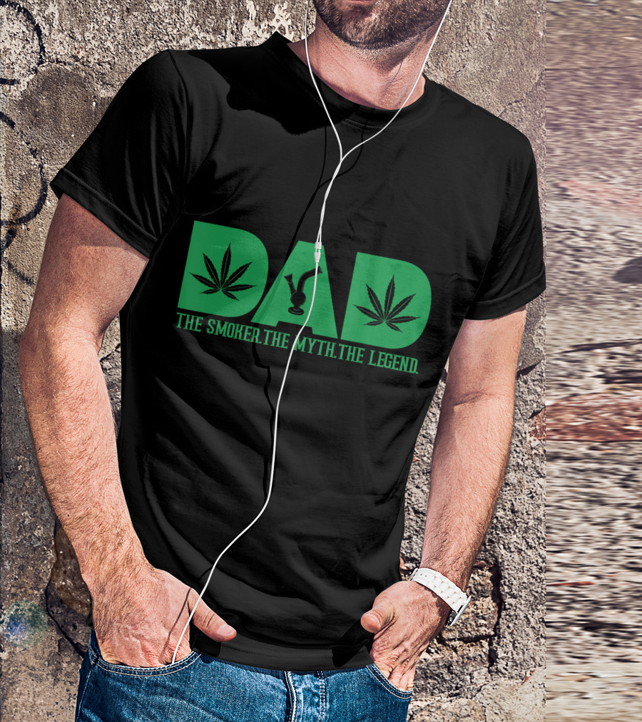 Dad The Smoker The Myth The Legend Marijuana Leaves Bong T-Shirt