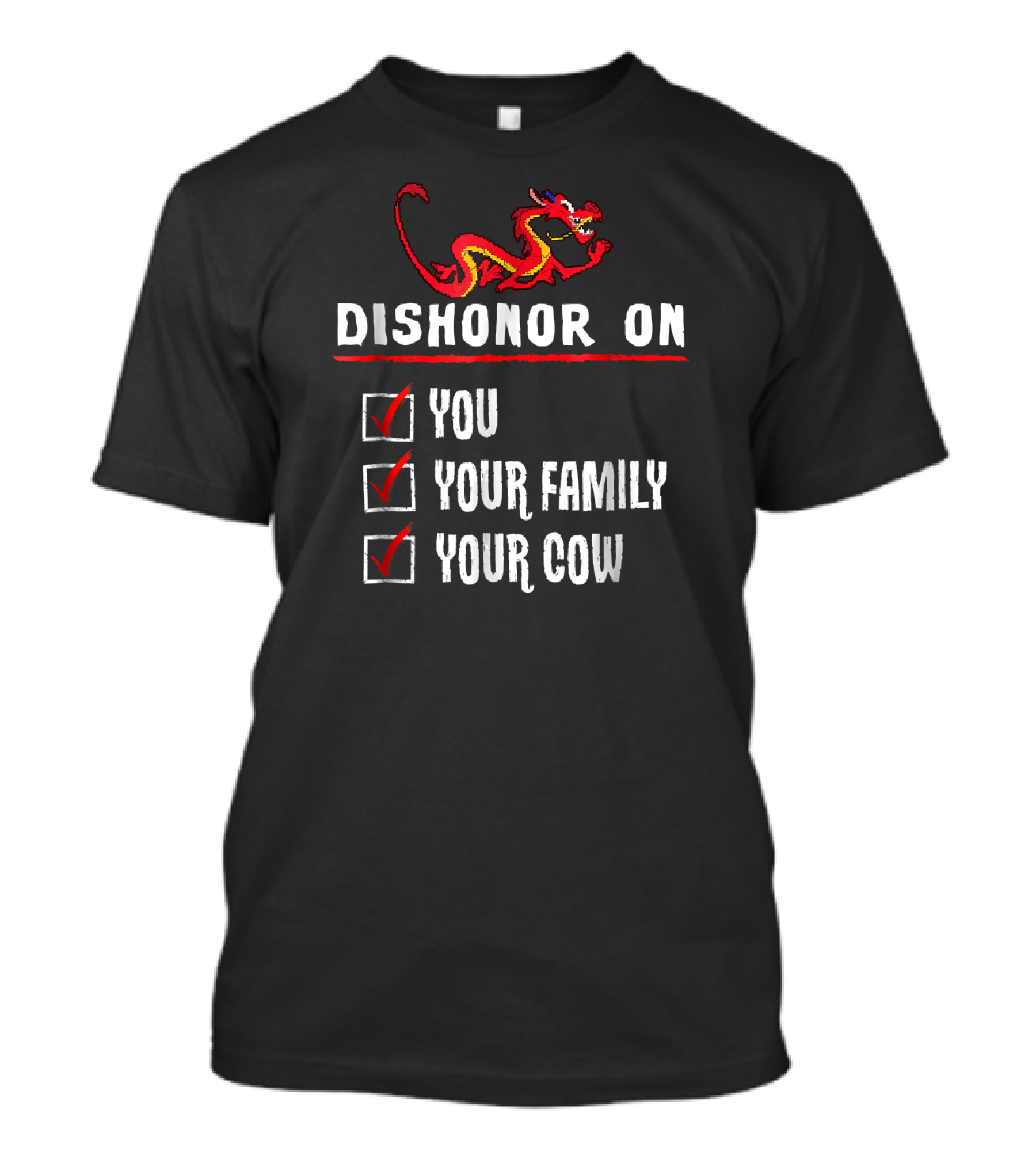 Dishonor On You Your Family Your Cow Dragon Checklist T-Shirt