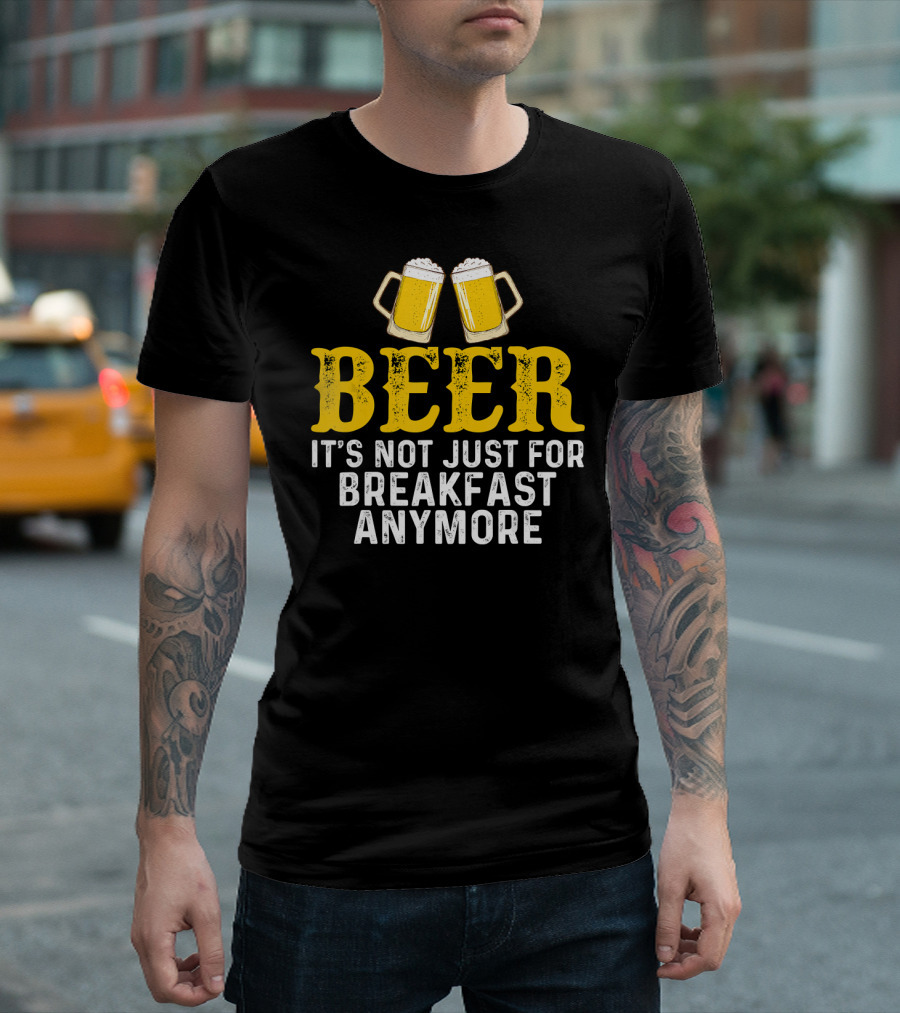 Funny Beer Mug Humor It's Not Just For Breakfast Anymore T-Shirt