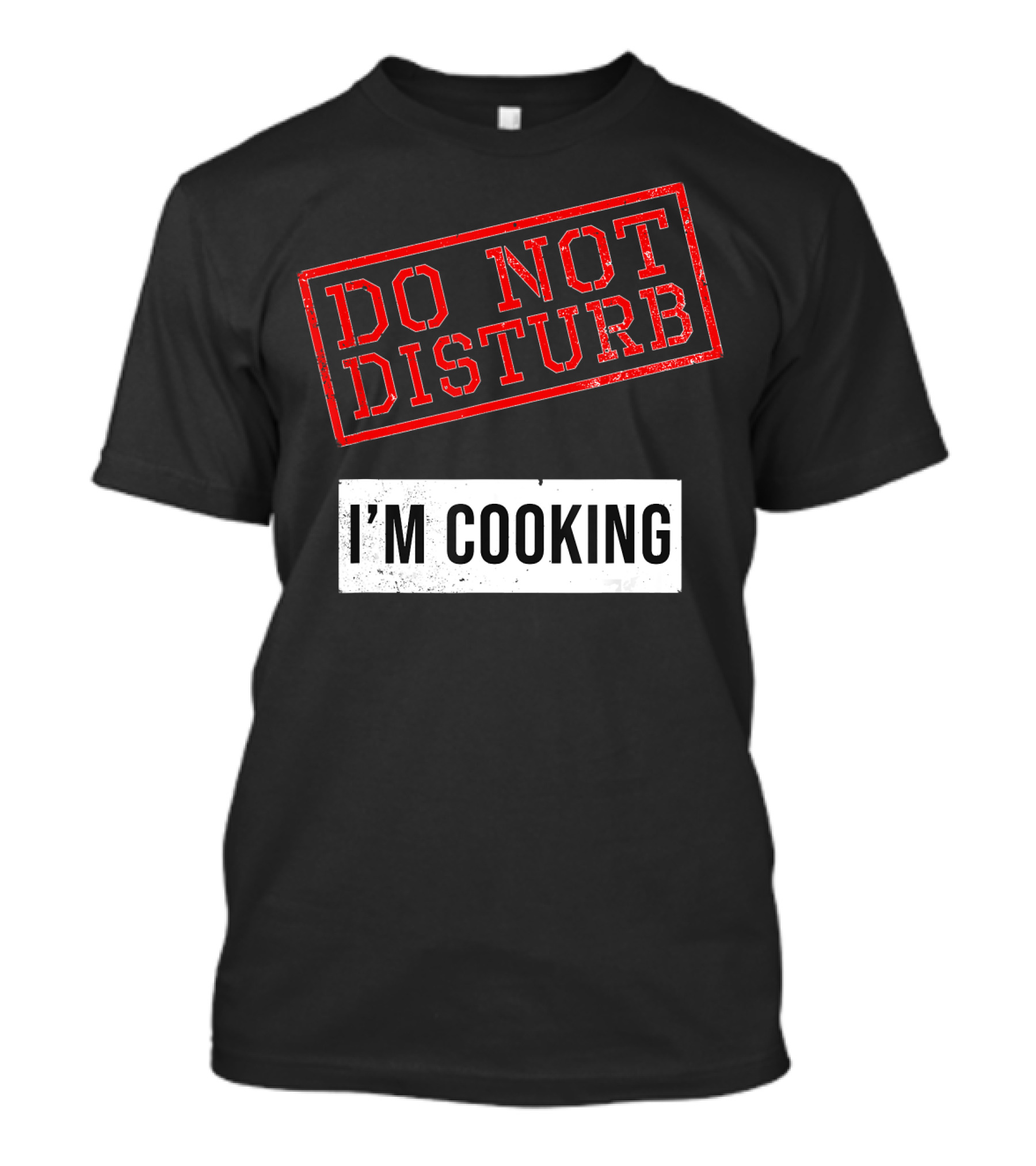 Do Not Disturb I'm Cooking Great Cooking Idea T-Shirt