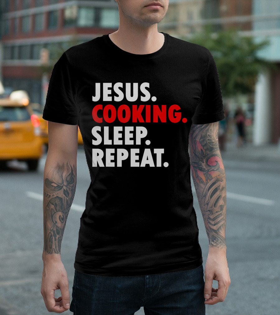 Jesus Cooking Sleep Repeat Hobby Novelty T-Shirt
