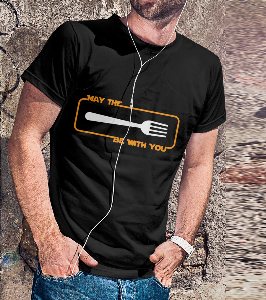 May The Fork Be With You Cooking Eating Food T-Shirt