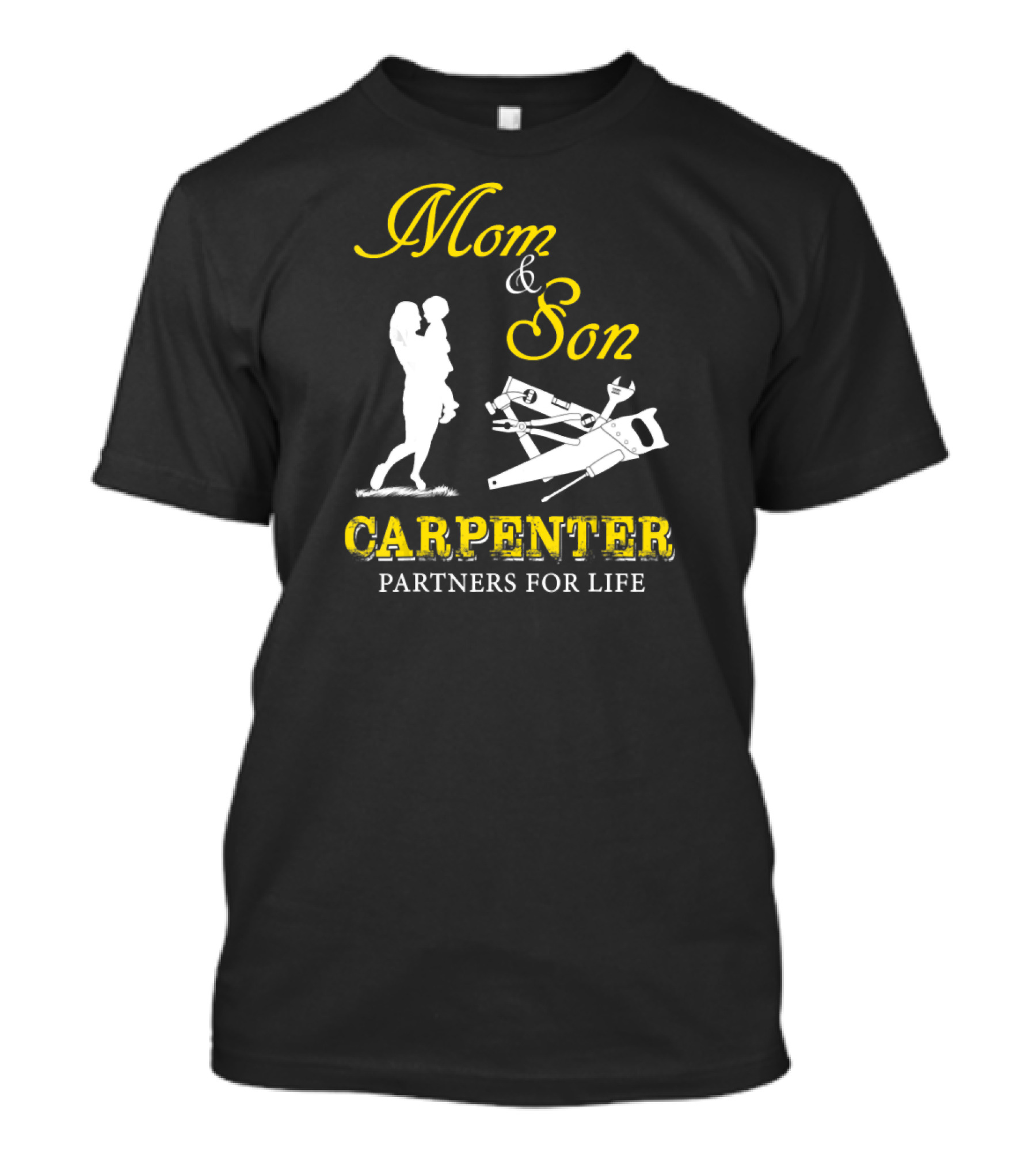 Mom And Son Carpenter Partners For Life T-Shirt