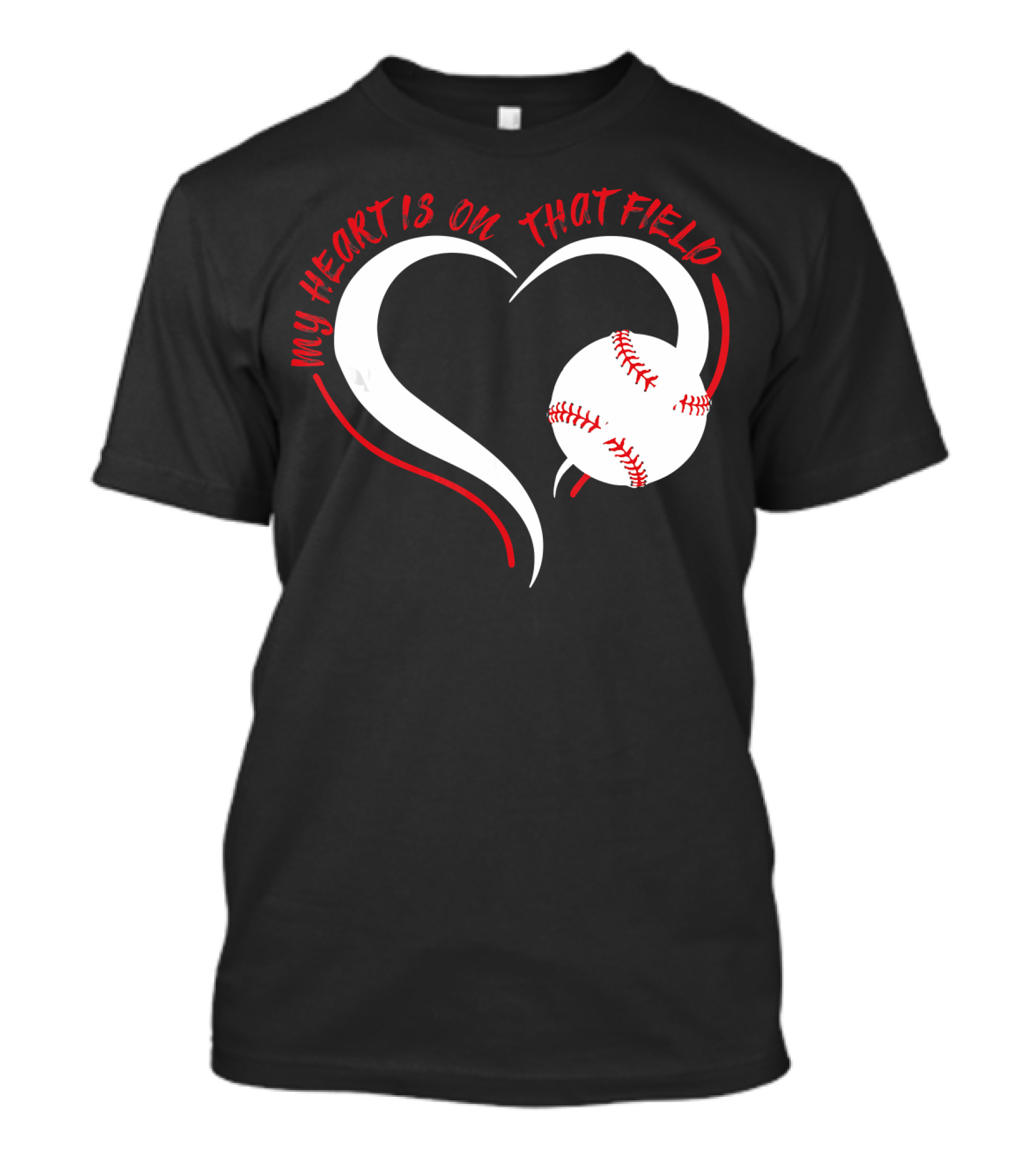 My Heart Is On That Field Baseball Heart T-Shirt