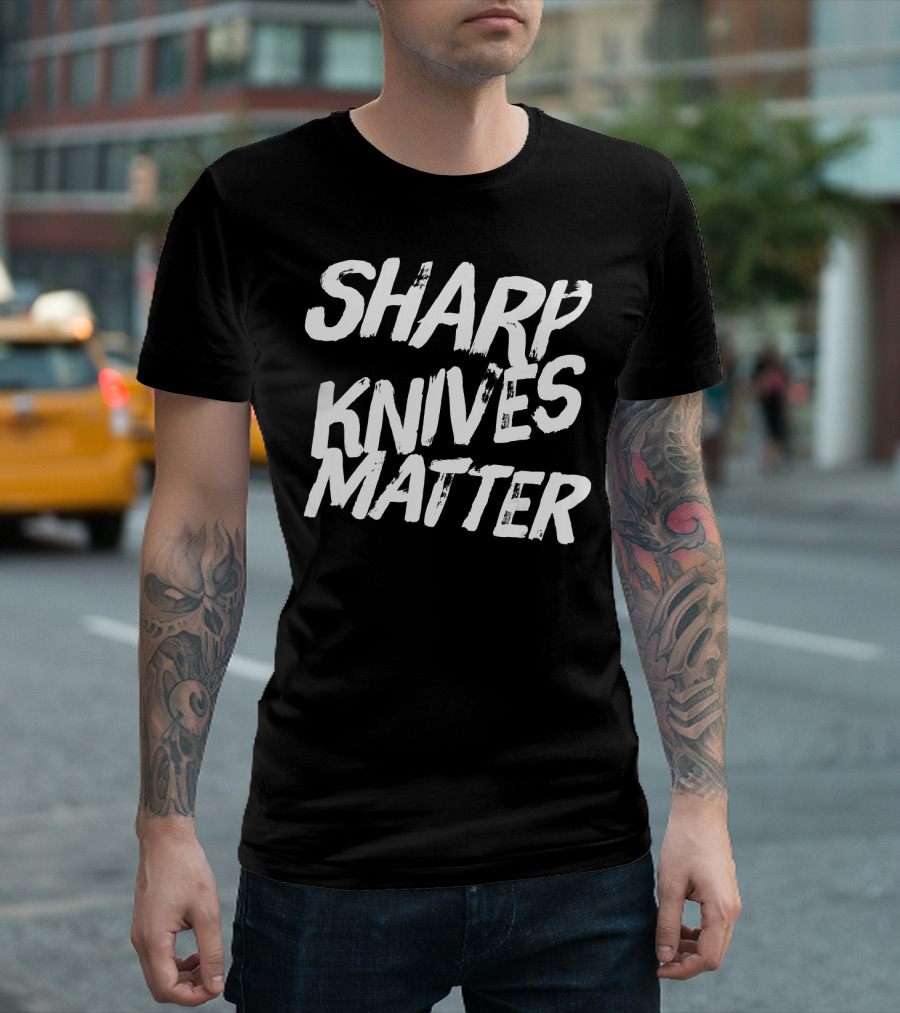 Sharp Knives Matter Funny Culinary Chef Joke T-Shirt