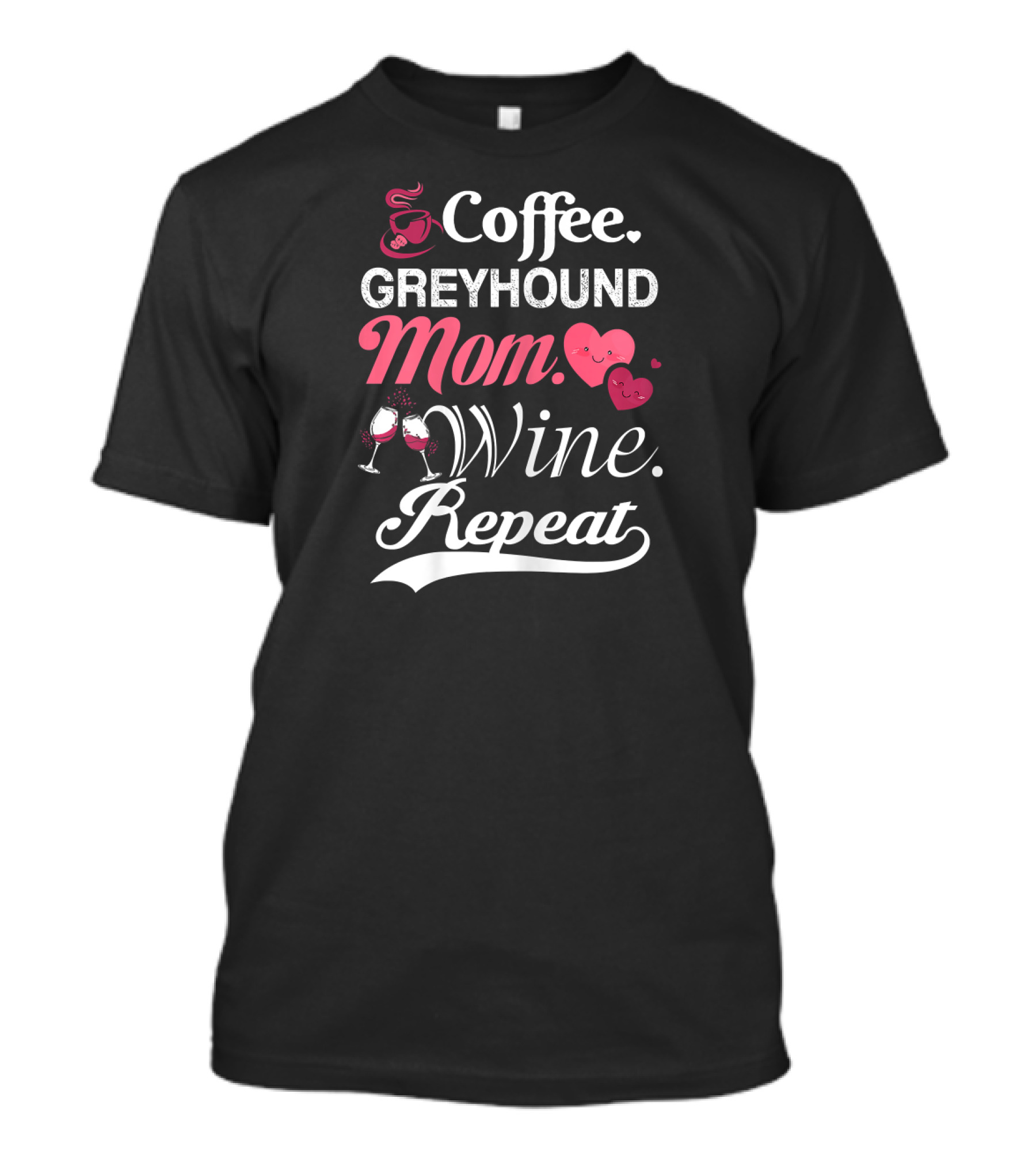 Coffee Greyhound Mom Wine Repeat Hearts Wine Glasses T-Shirt