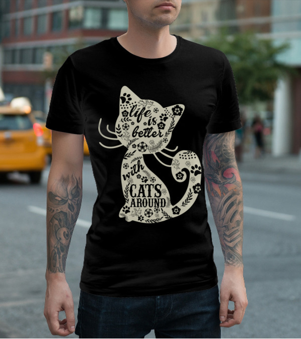 Life Is Better With Cats Around Cat Floral Paw Prints T-Shirt