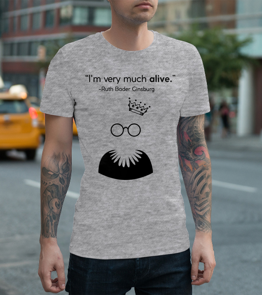 I'm Very Much Alive Ruth Bader Ginsburg Glasses Collar Crown T-Shirt