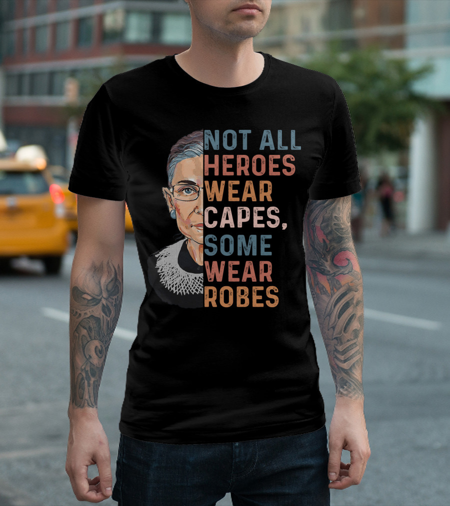 Not All Heroes Wear Capes Some Wear Robes T-Shirt