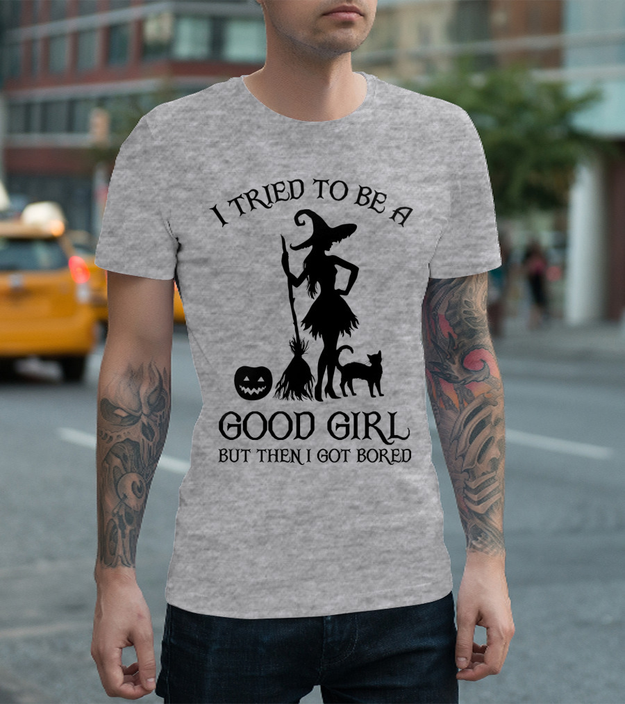 I Tried To Be A Good Girl But Then I Got Bored Witch Cat Pumpkin Broom T-Shirt