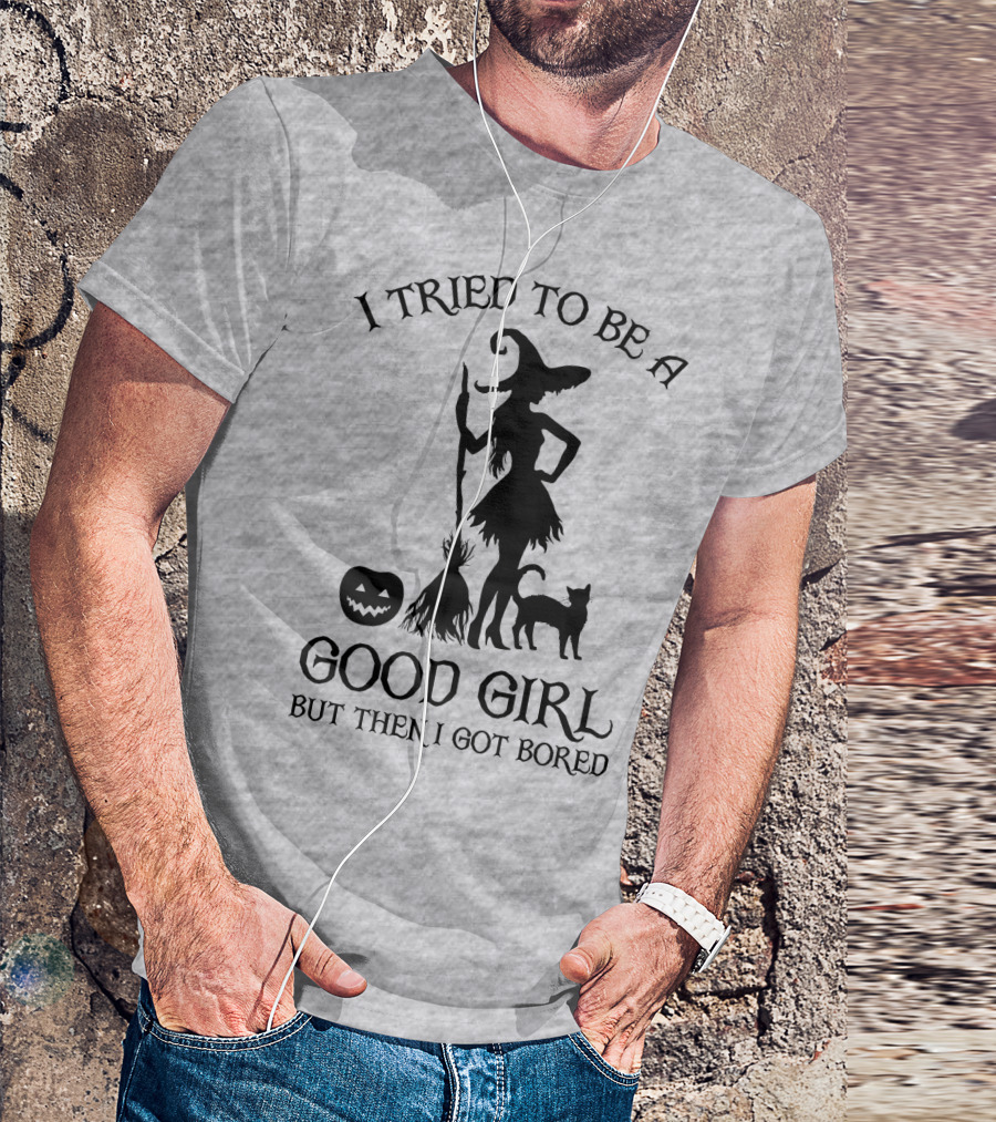 I Tried To Be A Good Girl But Then I Got Bored Witch Cat Pumpkin Broom T-Shirt