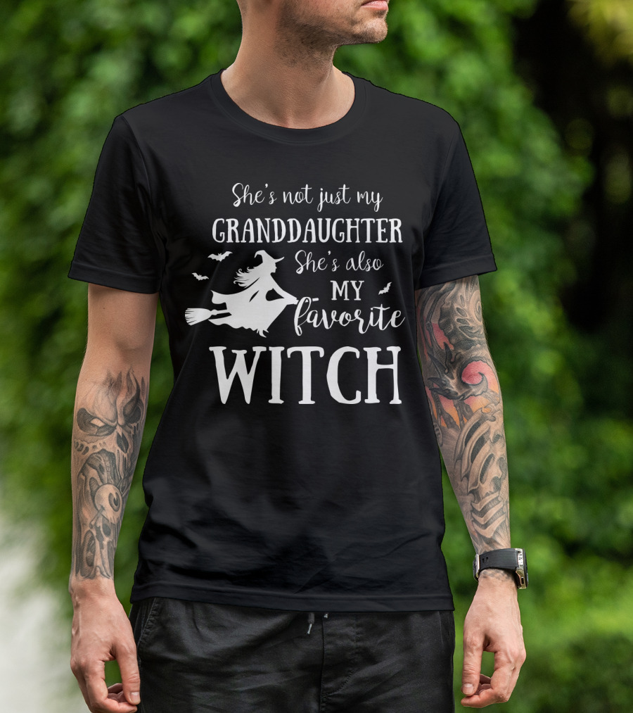 She’s Not Just My Granddaughter She’s Also My Favorite Witch With Flying Witch And Bats T-Shirt