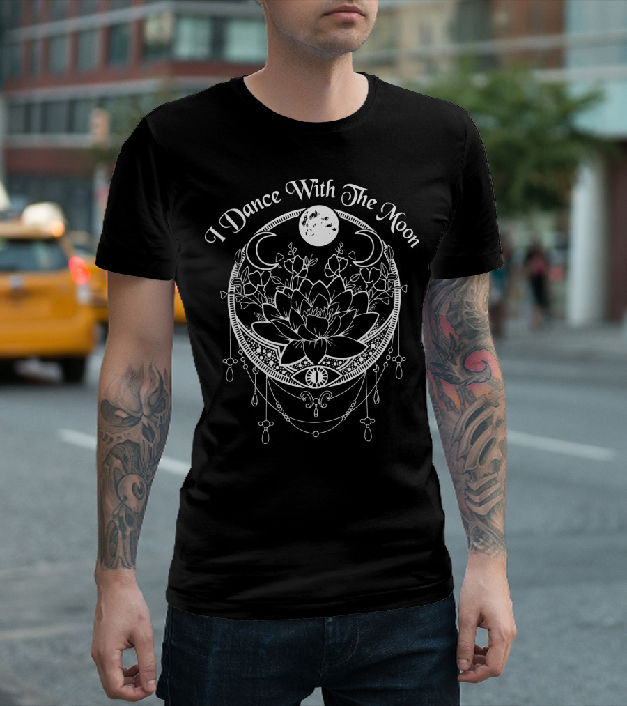 I Dance With The Moon Lotus Flower And Crescent Moon Phases T-Shirt