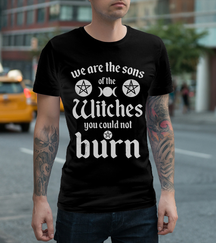 We Are The Sons of the Witches You Could Not Burn Moon Pentagram T-Shirt