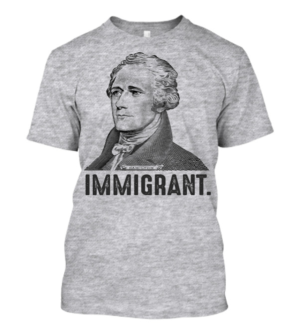 Hamilton Immigrant T-Shirt